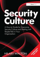 Security Culture: A How-to Guide for Improving Security Culture and Dealing with People Risk in Your Organisation 1409465624 Book Cover