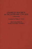 Charles-Maurice de Talleyrand, 1754-1838: A Bibliography 0313293546 Book Cover