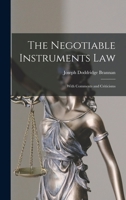 The Negotiable Instruments Law: With Comments and Criticisms 1017886644 Book Cover