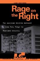 Rage on the Right: The American Militia Movement from Ruby Ridge to Homeland Security 0742525465 Book Cover