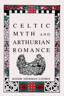 Celtic Myth and Arthurian Romance B0006BS1NG Book Cover