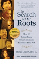 In Search of Our Roots: How 19 Extraordinary African Americans Reclaimed Their Past 0307382400 Book Cover