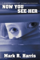 Now You See Her 1684330289 Book Cover