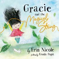 Gracie and the Magical String 057858980X Book Cover