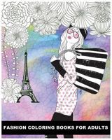 Fashion Coloring Books For Adults: Classy Chic Designs Fashion & The Best of Paris Street Style 153011084X Book Cover