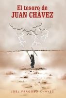 El Tesoro de Juan Ch Vez 1463344430 Book Cover