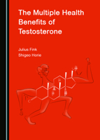 The Multiple Health Benefits of Testosterone 152757637X Book Cover