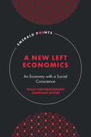 A New Left Economics: An Economy with a Social Conscience (Emerald Points) 1804554030 Book Cover