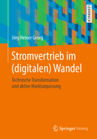 Stromvertrieb im (digitalen) Wandel: Technische Transformation und aktive Marktanpassung (German Edition) 3658269146 Book Cover