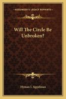 Will The Circle Be Unbroken? 1432567829 Book Cover