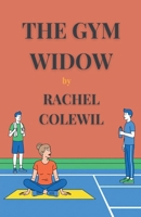 The Gym Widow B0FQBWYC7D Book Cover