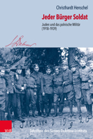 Jeder Burger Soldat: Juden Und Das Polnische Militar (1918-1939) 3525370547 Book Cover