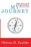 My Journey & Relevant Quotes: To Edify the Soul 1775358704 Book Cover