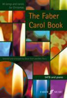 The Faber Carol Book: SATB and Piano 0571521274 Book Cover