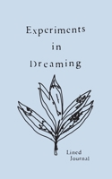 Experiments in Dreaming : A Lined Journal 0999902040 Book Cover