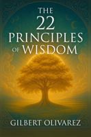 The 22 Principles of Wisdom 1966765010 Book Cover