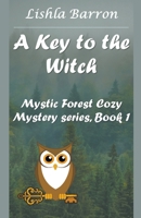 A Key to the Witch B0CPDWQ1Y6 Book Cover