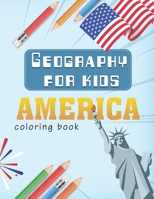 Geography for kids: america coloring book B0933Q1BYF Book Cover