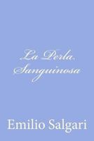La Perla Sanguinosa 1477625399 Book Cover
