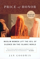 Price of Honor: Muslim Women Lift the Veil of Silence on the Islamic World, Newly updated 0452274303 Book Cover