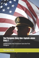 The Paragons-Story One: Captain Jones Story 1: Captain Jones and Lieutenant Sarai the First Paragons 1092165444 Book Cover