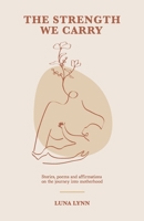 The Strength We Carry B0BLY728P8 Book Cover