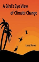 A Bird's Eye View of Climate Change B0C54Y655W Book Cover