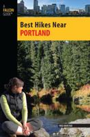 Best Hikes Near Portland (Falcon Guides Best Hikes Near) 0762746041 Book Cover