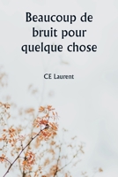 Beaucoup de bruit pour quelque chose (French Edition) 9359946109 Book Cover