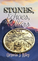 Stones, Echoes, and Altars 1955222053 Book Cover