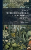 Ã tude phytogÃ(c)ographique de la Kabylie du Djurjura (French Edition) 1024130487 Book Cover