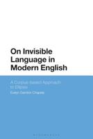 On Invisible Language in Modern English: A Corpus-Based Approach to Ellipsis 1350064513 Book Cover