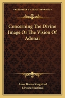 Concerning The Divine Image Or The Vision Of Adonai 142534867X Book Cover