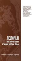 Advances in Experimental Medicine and Biology, Volume 515: Neuropilin: From Nervous System to Vascular and Tumor Biology 146134932X Book Cover