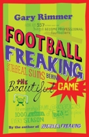 Football Freaking: Surreal Sums Behind the Beautiful Game 1840467533 Book Cover