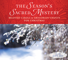 The Season's Sacred Mystery: Beloved Carols and Gregorian Chants for Christmas 1612619126 Book Cover