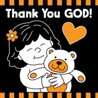 Thank You God!  Black  White Board Book 1630587869 Book Cover