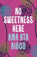 No Sweetness Here 1035906058 Book Cover
