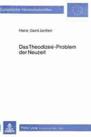 Das Theodizee-Problem Der Neuzeit: Ein Beitrag Zur Historisch-Systematischen Grundlegung Politischer Theologie 3820472452 Book Cover
