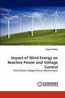 Impact of Wind Energy on Reactive Power and Voltage Control: Wind Turbine, Voltage Control, Reactive Power 3844304800 Book Cover
