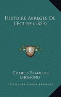 Histoire Abr�g�e de l'�glise (Classic Reprint) 1271127679 Book Cover