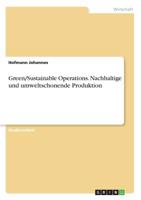 Green/Sustainable Operations. Nachhaltige und umweltschonende Produktion (German Edition) 3668900450 Book Cover