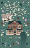 Behind The Stained Glass Window B0FFBRCQ89 Book Cover