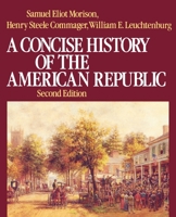 A Concise History of the American Republic 019502124X Book Cover