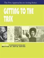 Five Approaches to Acting Series, Part One: Getting to the Task 1601821816 Book Cover