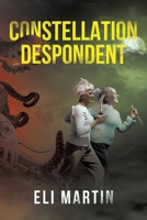 Constellation Despondent B0BMNHG677 Book Cover