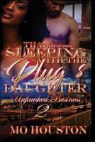 Sleeping with the Plug's Daughter 3 1547264144 Book Cover