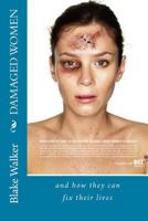 Damaged Women: and how they can fix their lives 1500160814 Book Cover