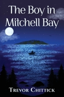 Boy in Mitchell Bay 1068815523 Book Cover