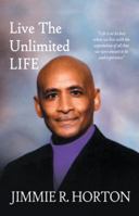 Live the Unlimited Life 1490822976 Book Cover